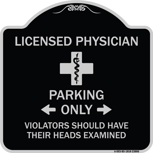 Signmission Licensed Physician Parking Only Violators Should Have Their Heads Examined, A-DES-BS-1818-23886 A-DES-BS-1818-23886 - main
